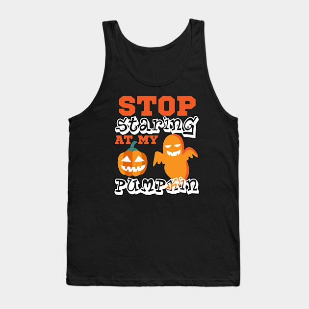 Stop Staring My Pumpkins, Funny Halloween T Shirt, Pumpkin Funny Shirt, Pumpkins Tee, Halloween Costumes Tank Top by mo designs 95